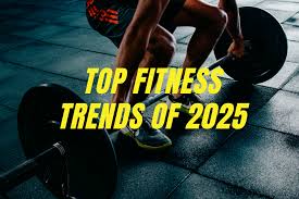 TOP FITNESS TREND OF 2025